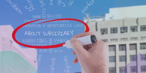 How to Create a Subsidiary Company