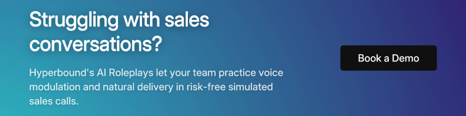 Struggling with sales conversations? Hyperbound's AI Roleplays let your team practice voice modulation and natural delivery in risk-free simulated sales calls.