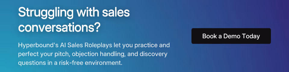 Struggling with sales conversations? Hyperbound's AI Sales Roleplays let you practice and perfect your pitch, objection handling, and discovery questions in a risk-free environment. Book a Demo Today