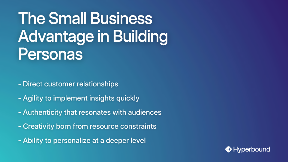The Small Business Advantage in Building Personas