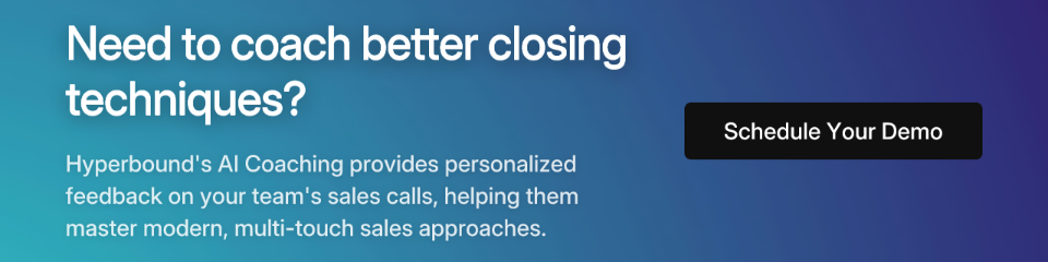 Need to coach better closing techniques?