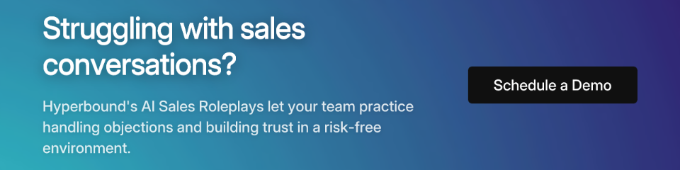 Struggling with sales conversations? Hyperbound's AI Sales Roleplays let your team practice handling objections and building trust in a risk-free environment.