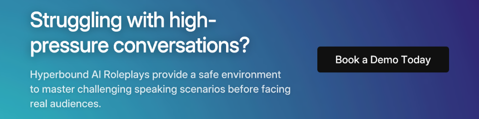 Struggling with high-pressure conversations? Hyperbound AI Roleplays provide a safe environment to master challenging speaking scenarios before facing real audiences. Book a Demo Today