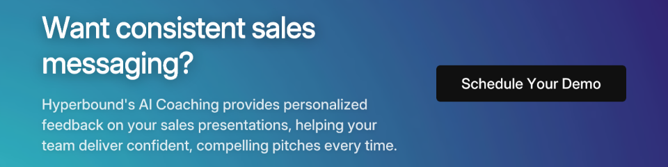 Want consistent sales messaging? Hyperbound's AI Coaching provides personalized feedback on your sales presentations, helping your team deliver confident, compelling pitches every time. Schedule Your Demo