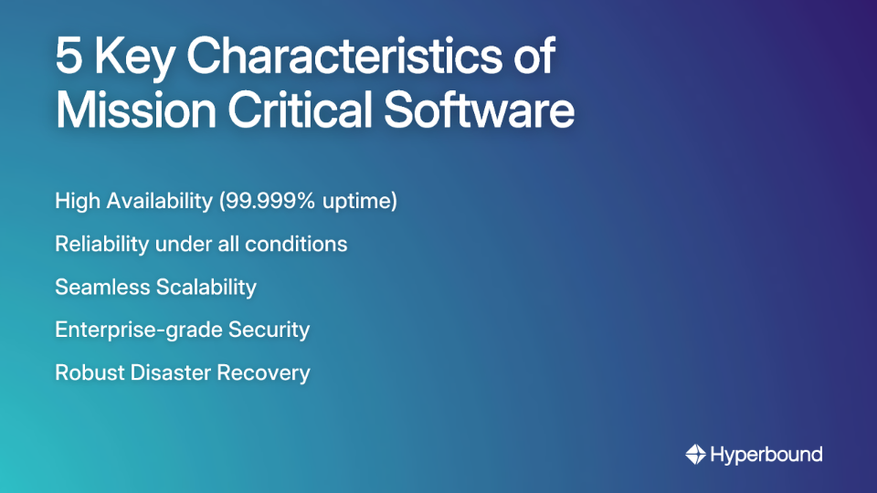 5 Key Characteristics of Mission Critical Software
