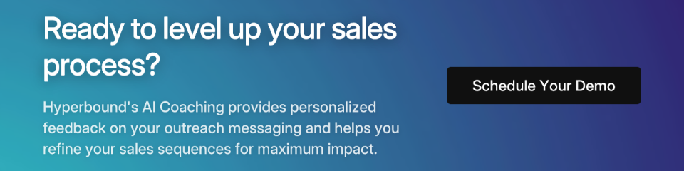 Ready to level up your sales process? Hyperbound's AI Coaching provides personalized feedback on your outreach messaging and helps you refine your sales sequences for maximum impact. Schedule Your Demo