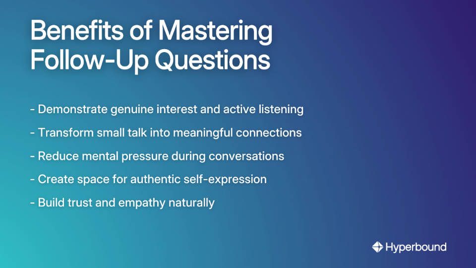 Benefits of Mastering Follow-Up Questions