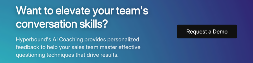 Want to elevate your team's conversation skills? Hyperbound's AI Coaching provides personalized feedback to help your sales team master effective questioning techniques that drive results.