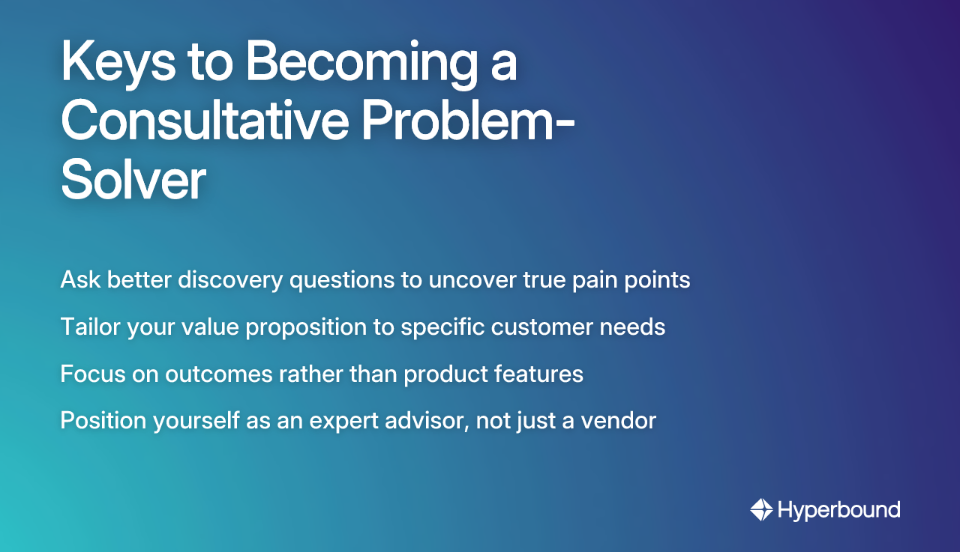 Keys to Becoming a Consultative Problem-Solver