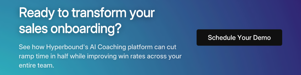 Ready to transform your sales onboarding? See how Hyperbound's AI Coaching platform can cut ramp time in half while improving win rates across your entire team. Schedule Your Demo