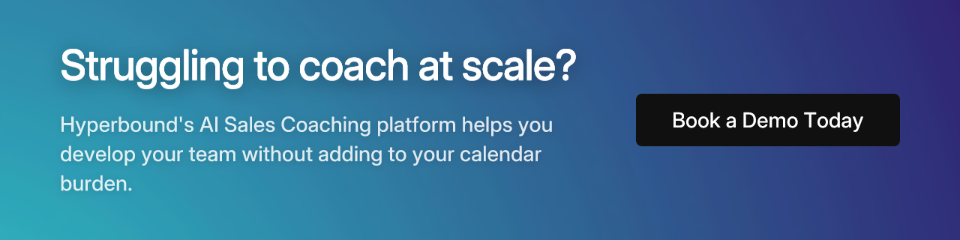 Struggling to coach at scale? Hyperbound's AI Sales Coaching platform helps you develop your team without adding to your calendar burden.