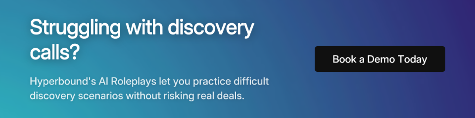 Struggling with discovery calls? Hyperbound's AI Roleplays let you practice difficult discovery scenarios without risking real deals.