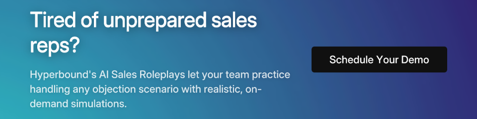 Tired of unprepared sales reps? Hyperbound's AI Sales Roleplays let your team practice any objection scenario.