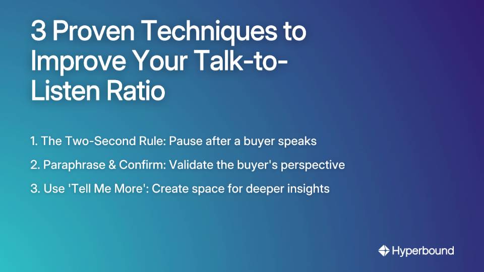 3 Proven Techniques to Improve Your Talk-to-Listen Ratio