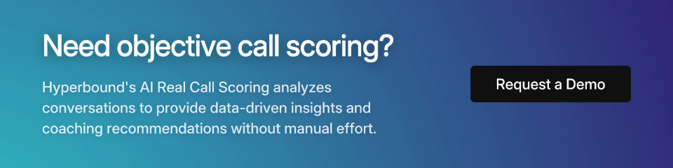 Need objective call scoring?