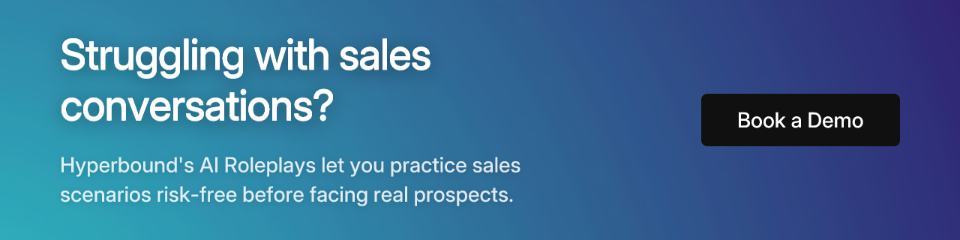 Struggling with sales conversations? Hyperbound's AI Roleplays let you practice sales scenarios risk-free before facing real prospects.