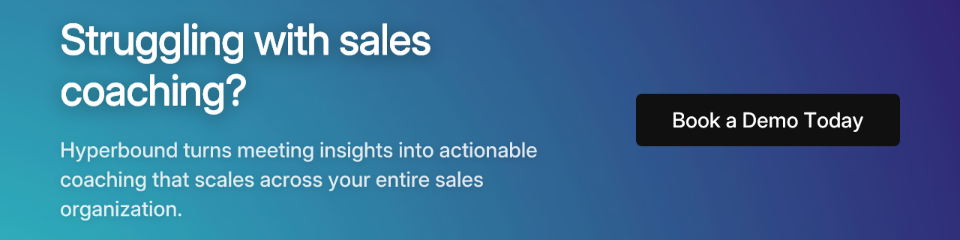 Struggling with sales coaching? Hyperbound turns meeting insights into actionable coaching that scales across your entire sales organization.