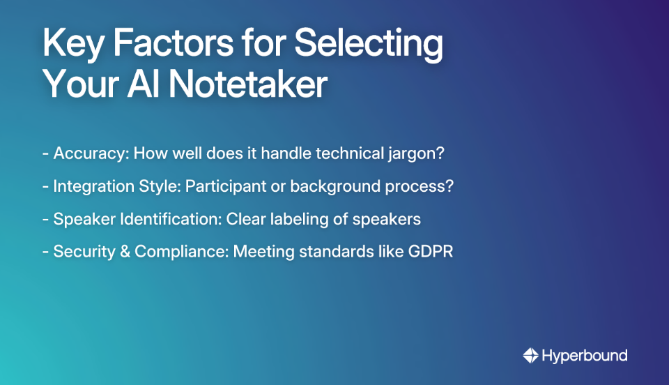 Key Factors for Selecting Your AI Notetaker