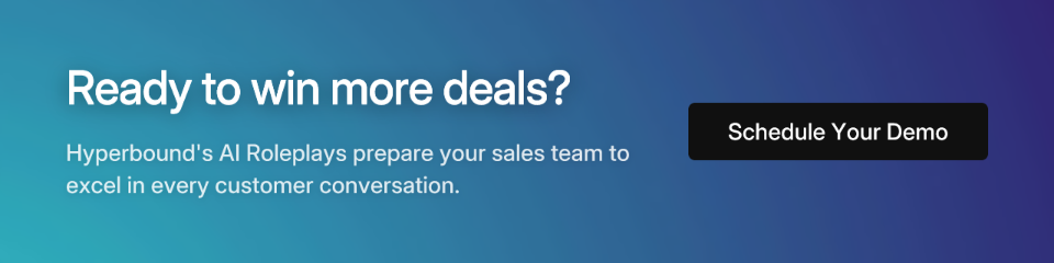 Ready to win more deals? Hyperbound's AI Roleplays prepare your sales team to excel in every customer conversation. Schedule Your Demo