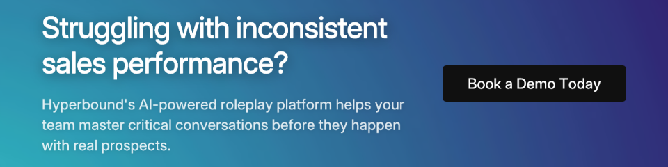 Struggling with inconsistent sales performance? Hyperbound's AI-powered roleplay platform helps your team master critical conversations before they happen with real prospects. Book a Demo Today.