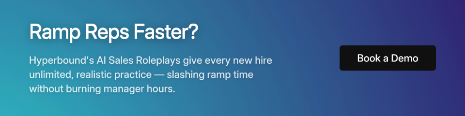 Ramp Reps Faster? Hyperbound's AI Sales Roleplays give every new hire unlimited, realistic practice — slashing ramp time without burning manager hours. Book a Demo.