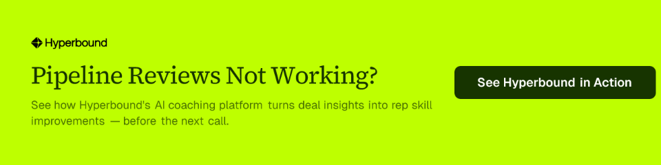 Pipeline Reviews Not Working? See how Hyperbound's AI coaching platform turns deal insights into rep skill improvements — before the next call.