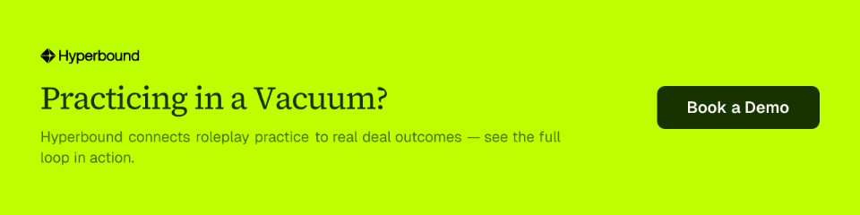 Practicing in a Vacuum? Hyperbound connects roleplay practice to real deal outcomes — see the full loop in action.