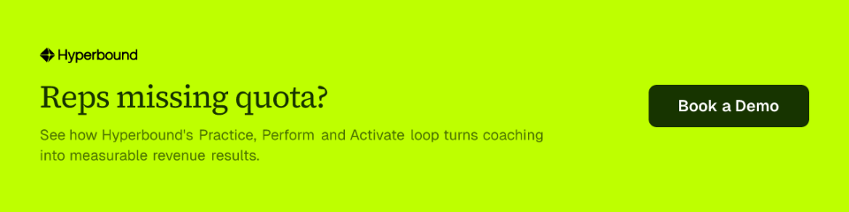 Reps missing quota? See how Hyperbound's Practice, Perform and Activate loop turns coaching into measurable revenue results.