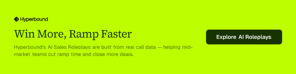 Win More, Ramp Faster. Hyperbound's AI Sales Roleplays are built from real call data — helping mid-market teams cut ramp time and close more deals. Explore AI Roleplays