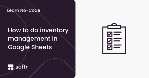 How to do inventory management in Google Sheets