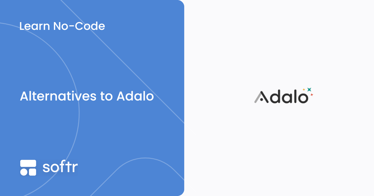 The 7 best Adalo alternatives for building business apps in 2026