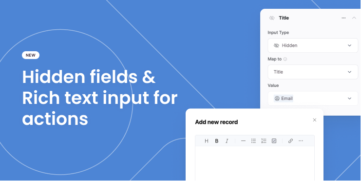 Hidden fields & rich text input for actions