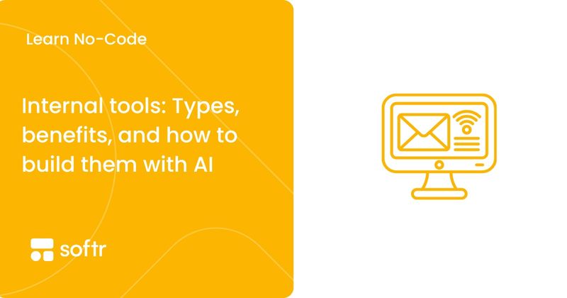Int Tools Internal tools: Types, benefits, and how to build them with AI