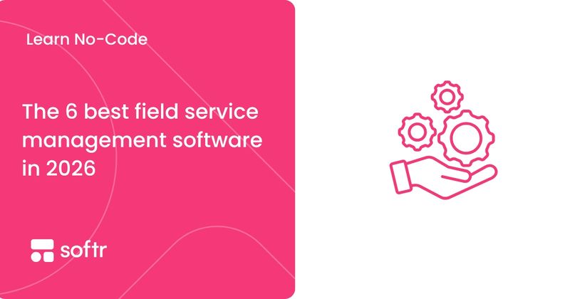 6 best field service management software in 2026