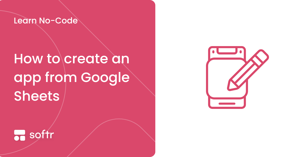 Turning a Google Sheets spreadsheet into a custom business app with Softr