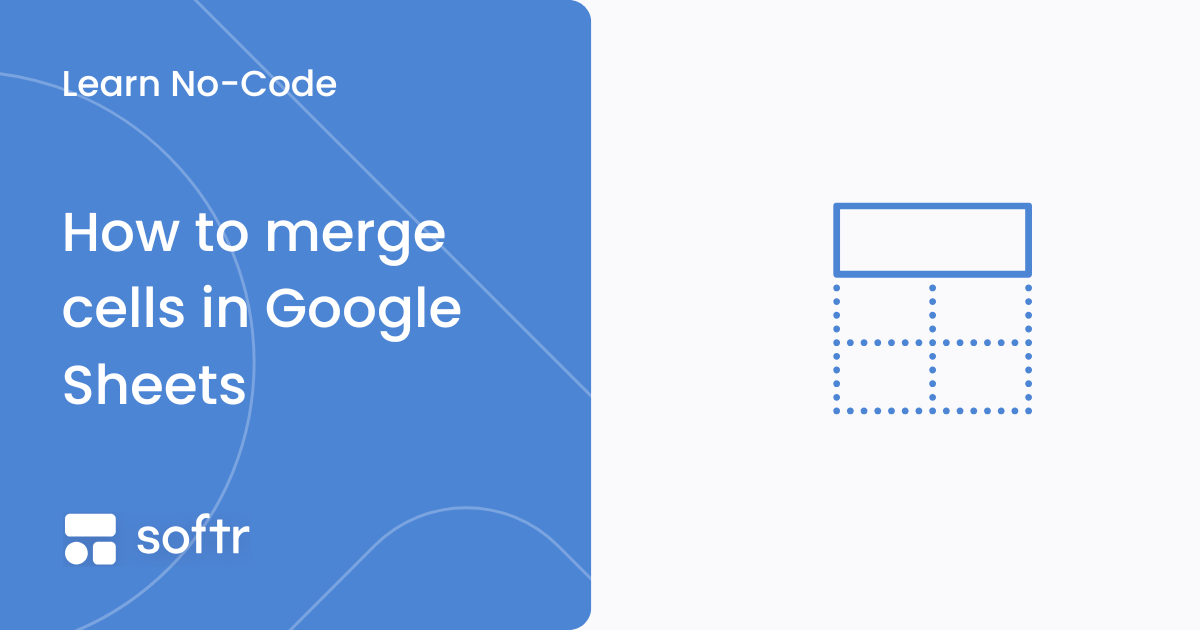 Merging cells in a Google Sheets spreadsheet