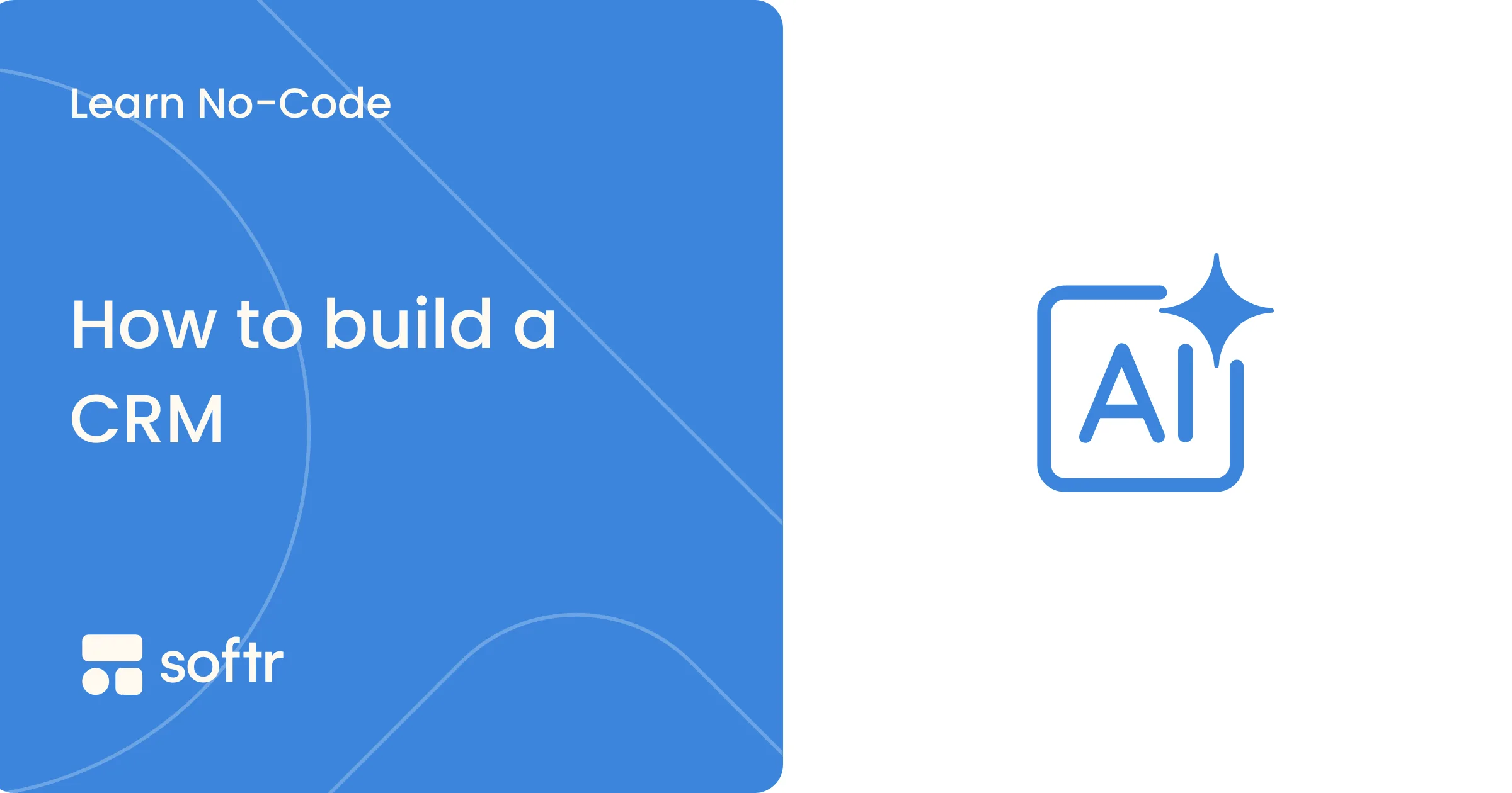 How to build a custom AI-powered CRM with Softr