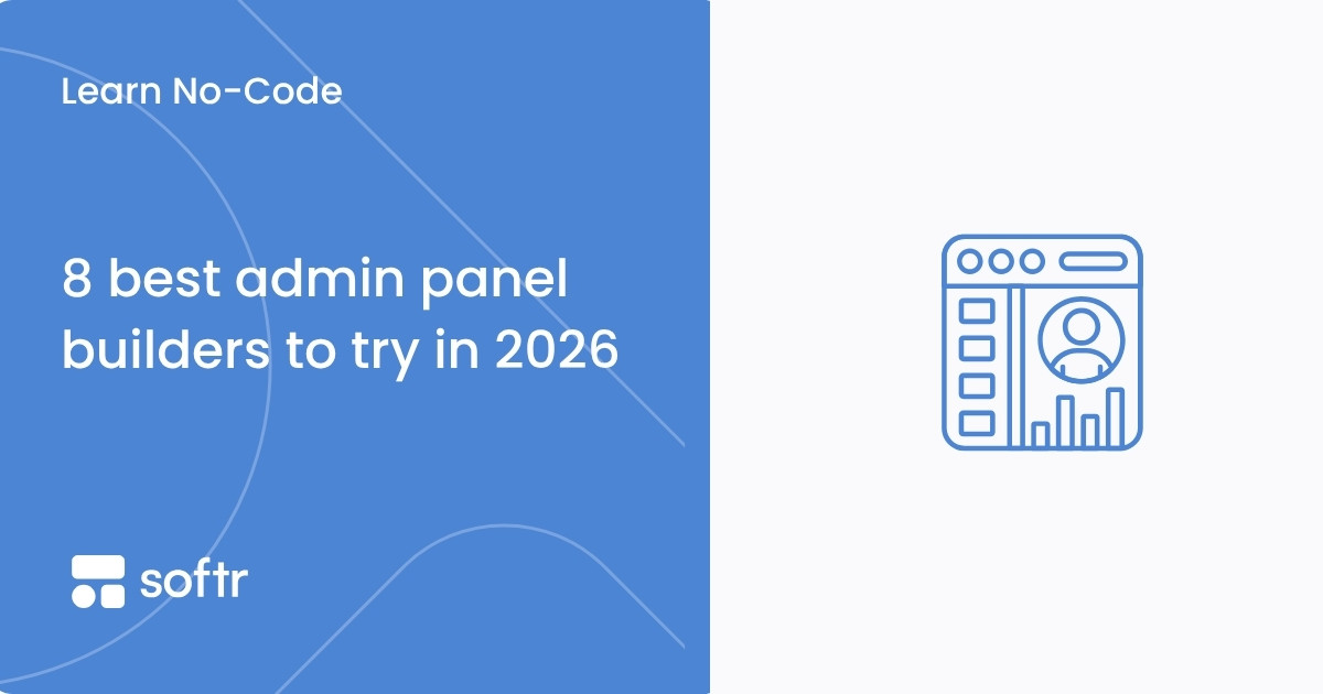 8 best admin panel builders to try in 2026