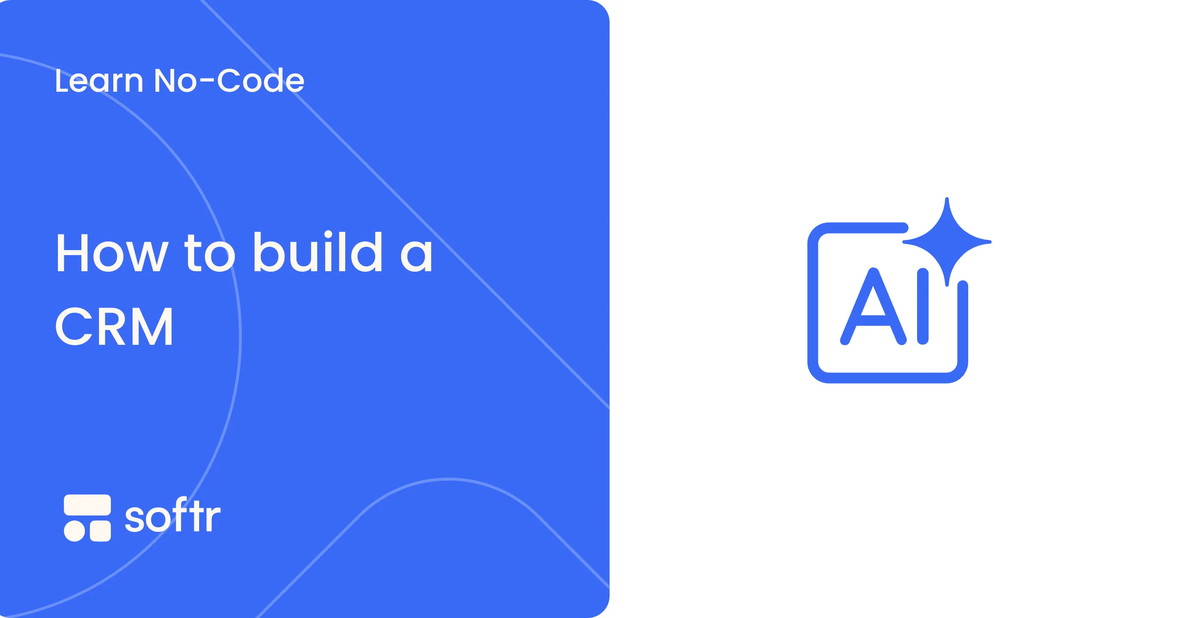 How to build a custom AI-powered CRM with Softr