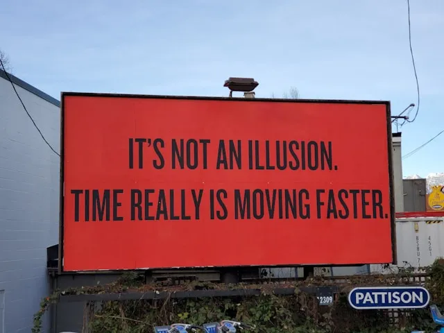 billboard with text - time moving faster