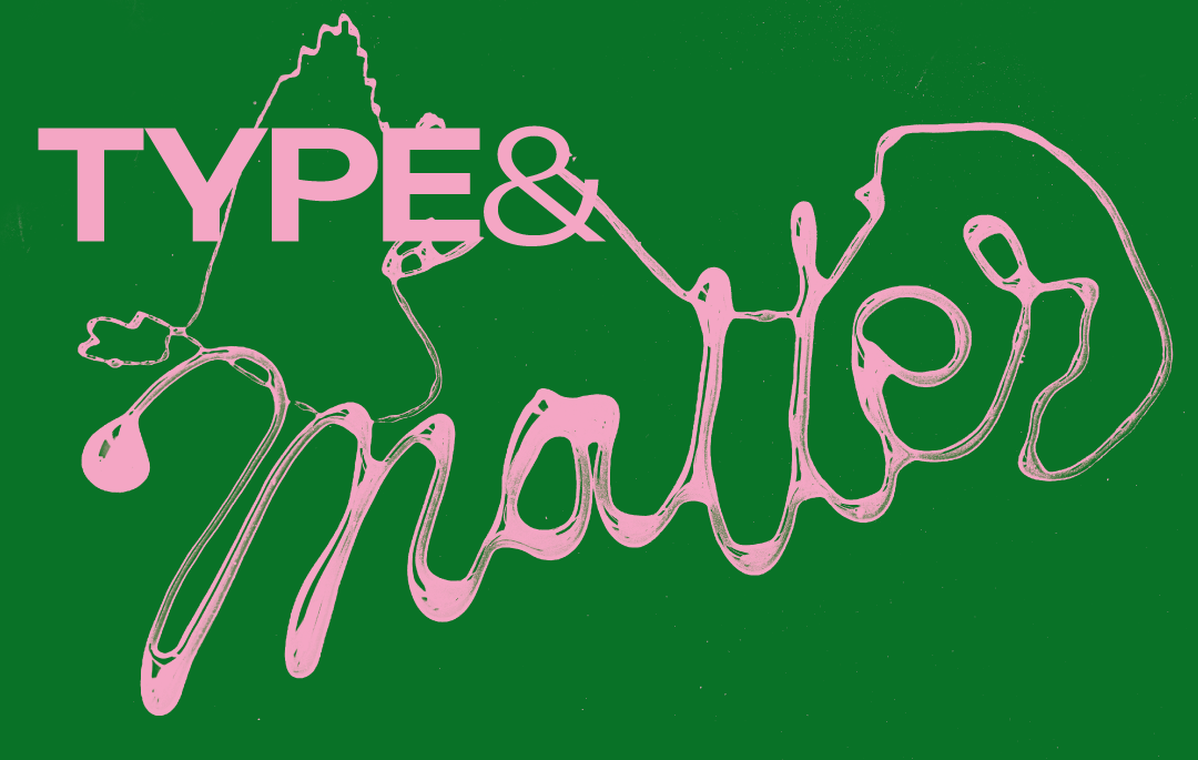 type and matter