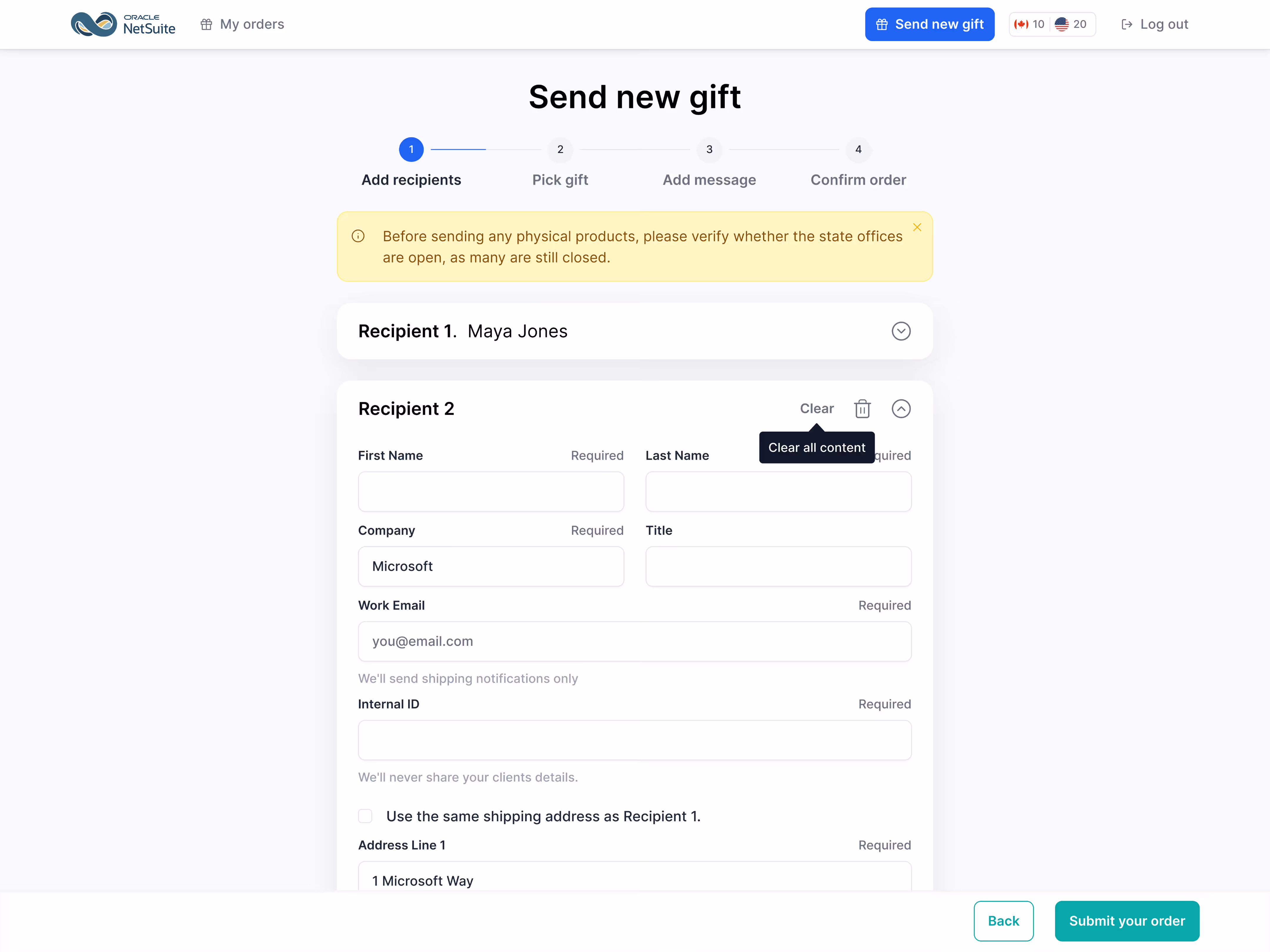 Screenshot of the “Send new gift” interface on Oracle NetSuite, showing step 1: Add recipients. A yellow warning box alerts users to check if state offices are open before sending physical gifts. Below, Recipient 1 (Maya Jones) is listed, and the form for adding Recipient 2 is partially filled with the company name “Microsoft.” The form includes fields for first name, last name, title, email, internal ID, and shipping address. Options to clear the form or copy the address from Recipient 1 are available. At the bottom are "Back" and "Submit your order" buttons.