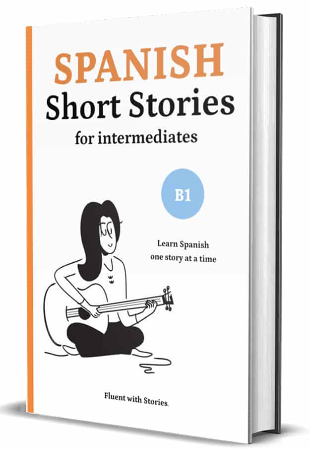 Cover of the Fluent with Stories brand "Spanish Short Stories for Intermediates B1" Book