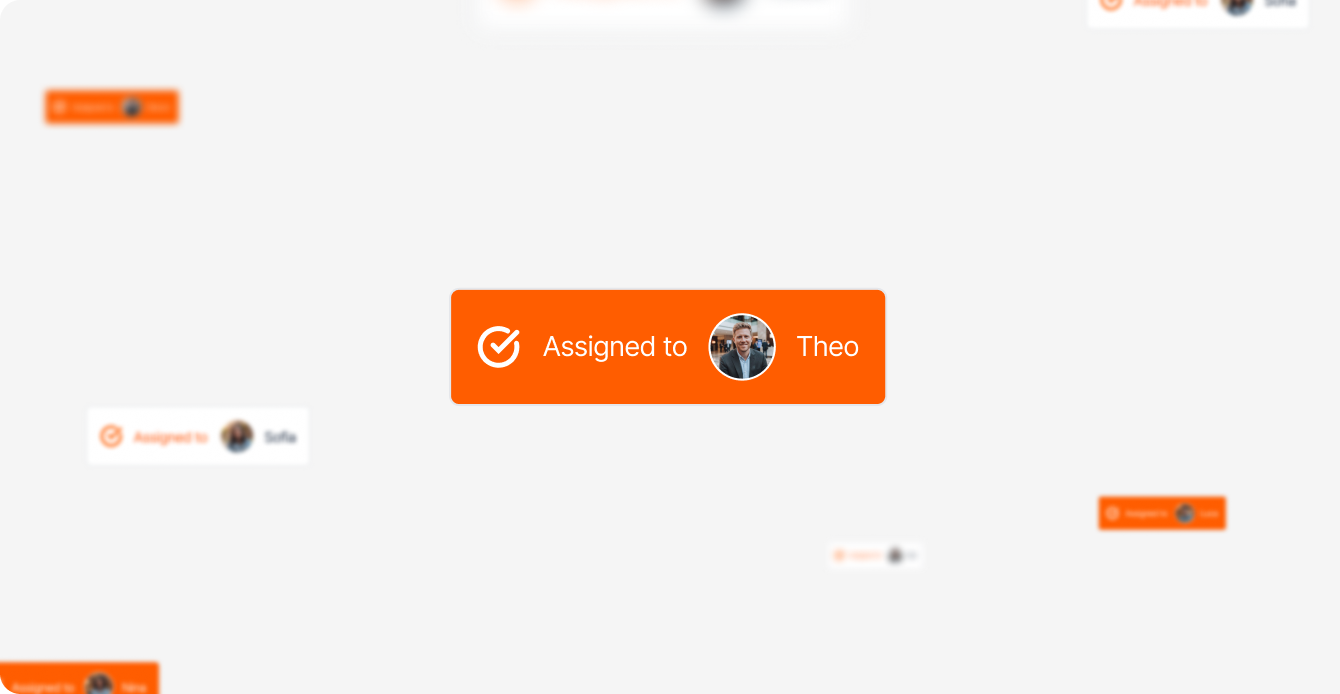 Central orange label with a white checkmark icon and text 'Assigned to Theo' next to a circular profile picture of a smiling man, surrounded by smaller blurred 'Assigned to' labels with different names and profile pictures on a light gray background.