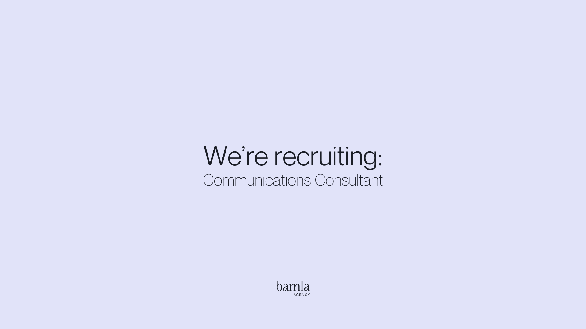 We're recruiting – join Bamla as a Communications Consultant