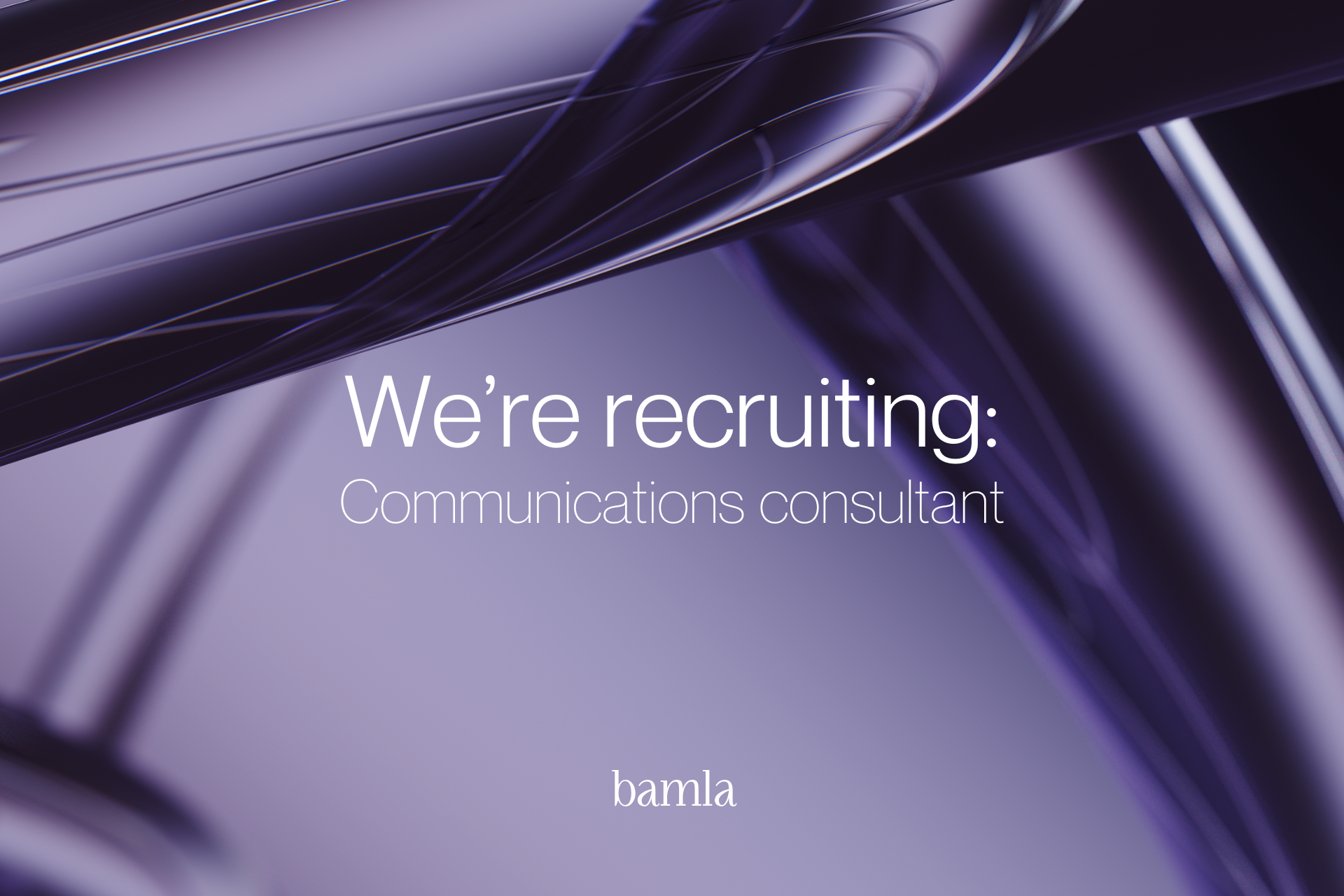 We're recruiting – join Bamla as a Communications Consultant