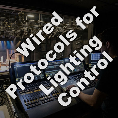 Digital Wired Protocols for Lighting Control