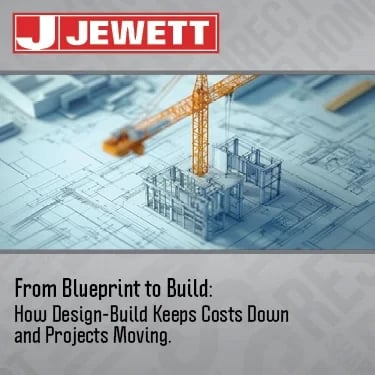 Architectural blueprint background with a 3D rendering of a building under construction and an orange crane. Jewett Construction logo at the top. Text overlay reads: "From Blueprint to Build: How Design-Build Keeps Costs Down and Projects Moving."