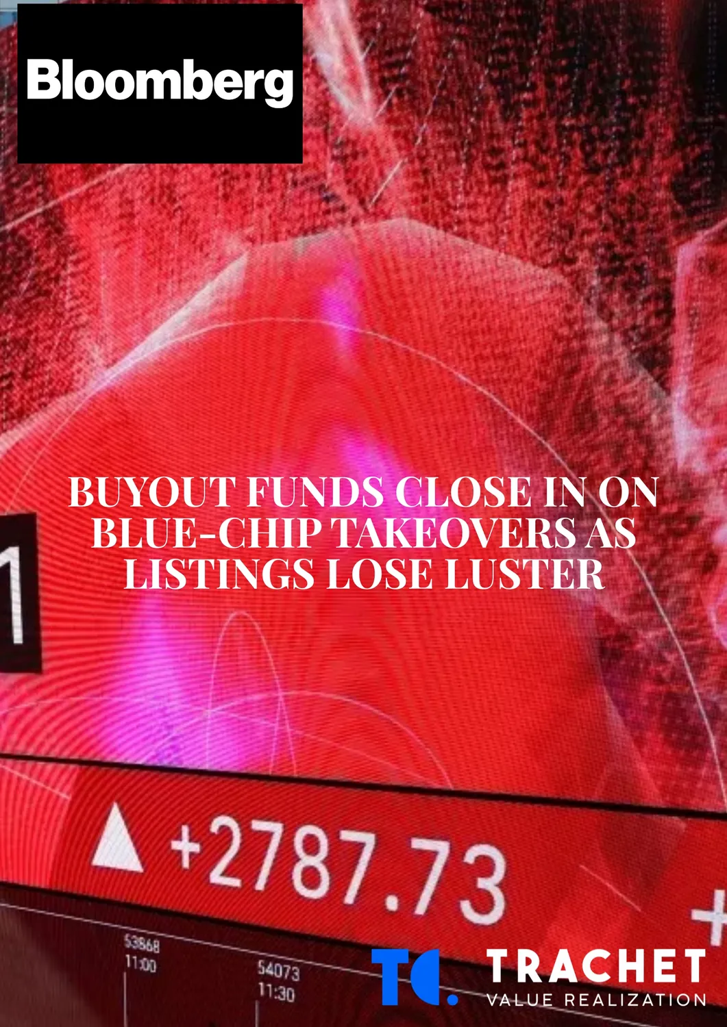 Red digital stock market display with the headline 'Buyout funds close in on blue-chip takeovers as listings lose luster,' Bloomberg logo in top left, and Trachet Value Realization logo in bottom right.