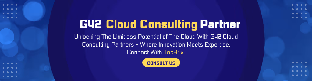 G42 Cloud Consulting Partner - tecbrix.com